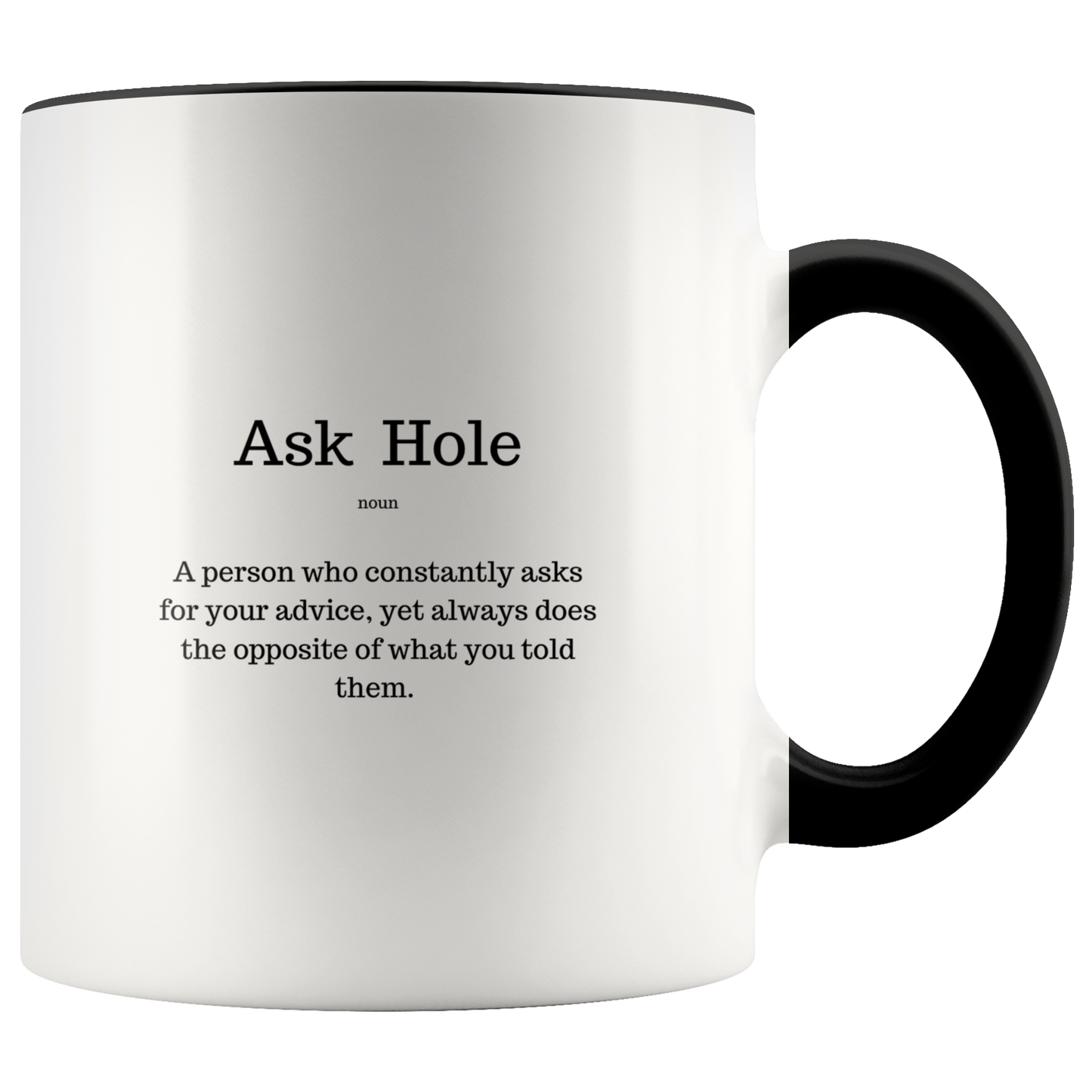 Ask Hole Mug