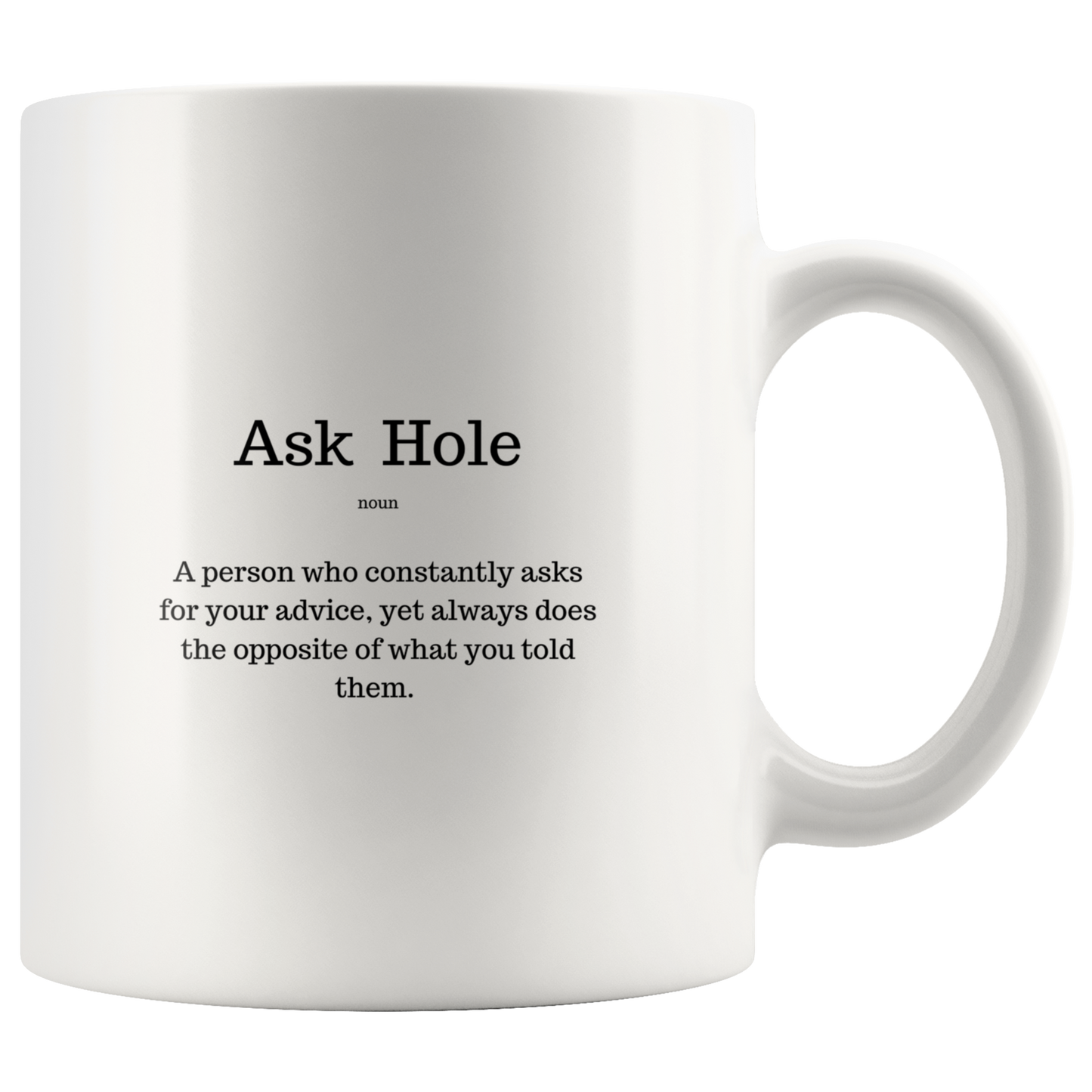 Ask Hole Mug